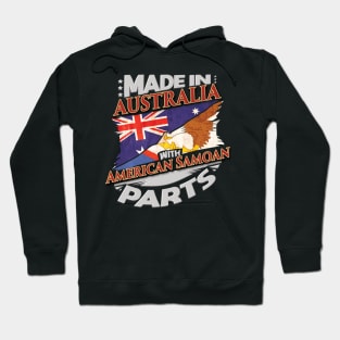 Made In Australia With Australian Samoan Parts - Gift for Australian Samoan From Australian Samoa Hoodie